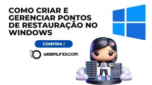 Como Criar e Gerenciar Pontos de Restauração no Windows