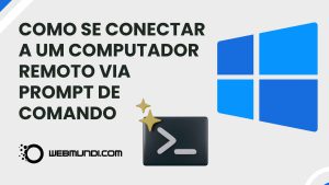 Como se conectar a um computador remoto via Prompt de Comando