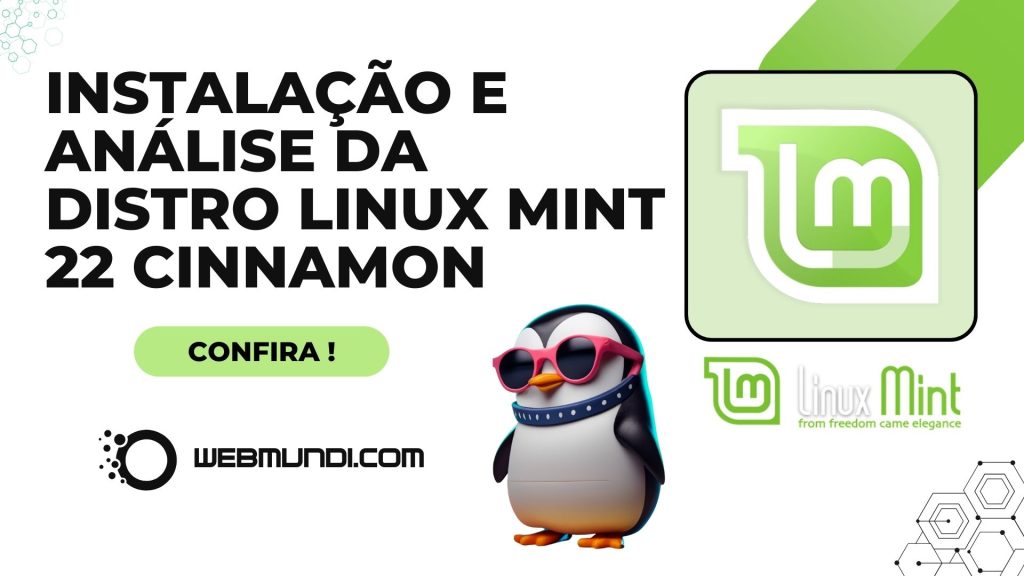 Instalação e Análise da distro Linux Mint 22 Cinnamon