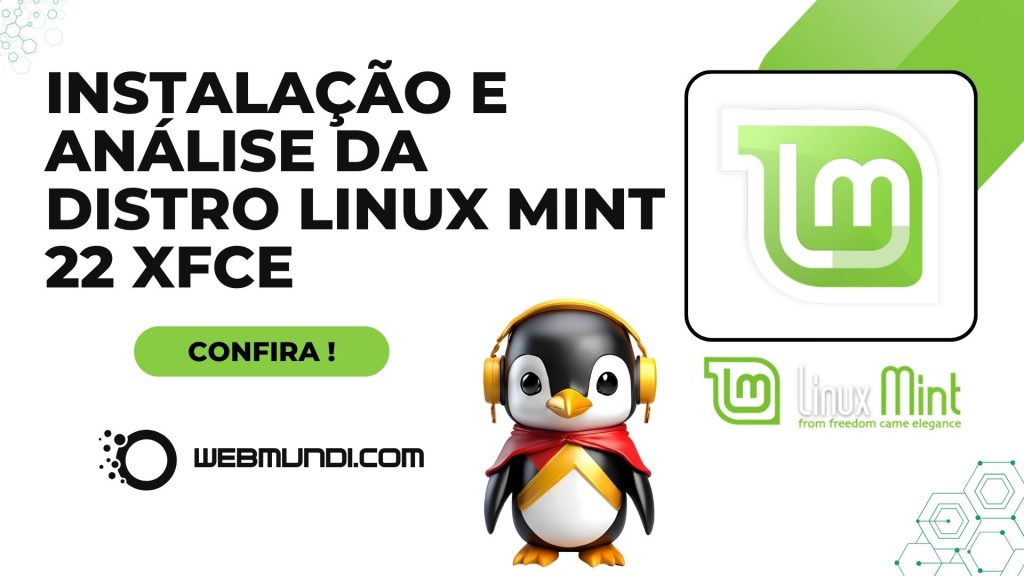 Instalação e Análise da distro Linux Mint 22 Xfce