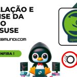 Instalação e analise da distro Linux openSUSE