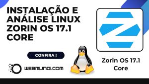 Instalação e Análise da Distro Linux Zorin OS