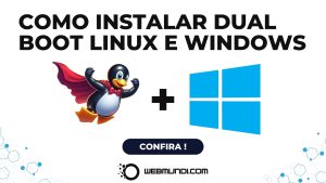 Como Instalar Dual Boot Linux e Windows 11