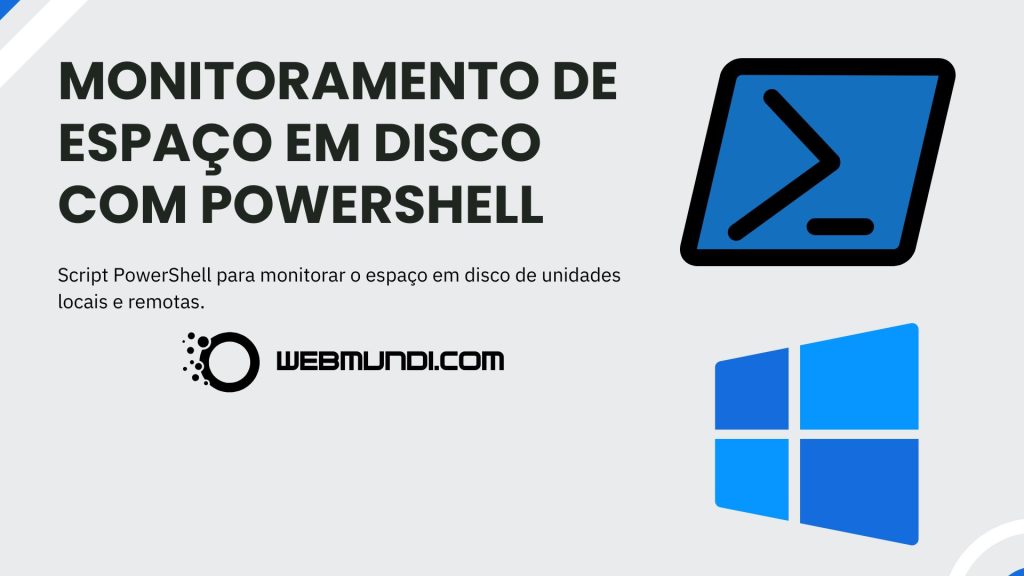 Monitoramento de Espaço em Disco com Powershell com alerta via e-mail